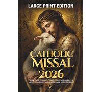 Catholic Missal 2026 | Large Print: Daily Gospels and Complete Mass Readings with Monthly Devotionals to Walk with Christ