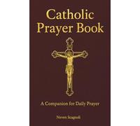Catholic Prayer Book: A Companion for Daily Prayer
