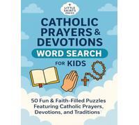 Catholic Prayers & Devotions Word Search for Kids: 50 Fun & Faith-Filled Large Print Puzzles in 8.5x11 Size Featuring Catholic Prayers, Devotions, and ... and Classrooms! (Catholic Puzzles for Kids)