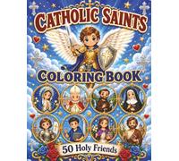 Catholic Saints Coloring Book: 50 Holy Friends (Fast Faith Facts)