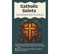 Catholic Saints Crossword Puzzles: Learn the Patron Saints as You Play: 54 Catholic Crossword Puzzles with Solutions