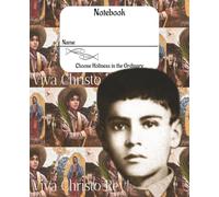 Catholic Saints Notebook Collection - Featuring José Sánchez del Río: Choosing Holiness in the Ordinary