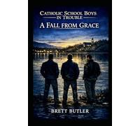 Catholic School Boys in Trouble A Fall From Grace