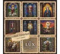 Catholic Stained Glass Calendar 2026: A Year of Holy Days, Inspiring Church Art & Spiritual Reflection & Sacred Windows of Faith