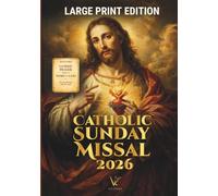 Catholic Sunday Missal 2026 | Large Print Edition: Includes: Guided Prayer with the Word of God (Step-by-Step Lectio Divina)