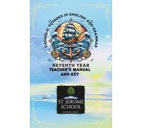 Catholic Voyages in English and Grammar Seventh Year Teacher's Manual and Key