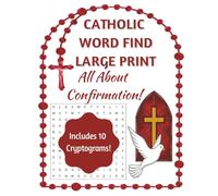 CATHOLIC WORD FIND: ALL ABOUT CONFIRMATION: Activity Book for Confirmation Candidates, Godchildren, and OCIA Students Preparing for the Sacrament (Catholic Word Search Books by Holy Family Books)