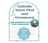 Catholic Word Find and Crossword: Reconciliation and First Communion (Catholic Word Search and Coloring Books)