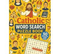 Catholic Word Search: 50 Word Searches About Saints, Sacraments, Liturgy, Prayers, and More | Fun and Faith-Building Puzzles for All Ages | 8.5 x 11 Inches, 101 Pages