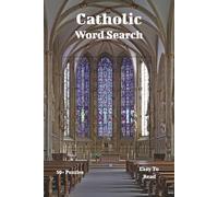 Catholic Word Search Book: Word Searches with Easy to Read Print about everything Catholic | 6x9 inches, 110 pages | 50+ Puzzles.