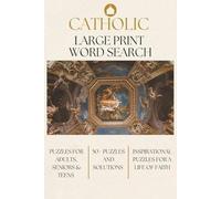 Catholic Word Search for Adults: Large Print Puzzles Featuring Saints, Prayers, Bible Terms, and Church Traditions