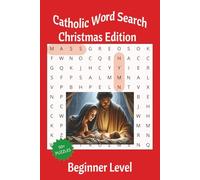 Catholic Word Search Puzzle Book: Christmas Themed Word Searches with Easy to Read Print about the Catholic Faith, Mass and the Bible; Beginner Level ... and free time (Word Search (Beginner Level))