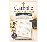 Catholic Word Search Puzzle Book for Adults: 60 Faith-Inspired Puzzles Featuring Saints, Scripture, Prayer & Catholic Traditions - Answers Included