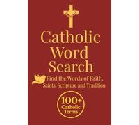 Catholic Word Search Puzzle Book: Fun and Relaxing Word Searches about Catholic, Saints, Prayers & More | 6x9 inches, 110 Pages | 50+ Brain-Boosting ... Gift for Travel, Holidays & Anytime Fun!