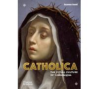 Suzanna Ivanic – Catholica – Cultura visual del catolicismo – Imaginería religiosa – Tapa dura