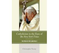 Catholicism in the Eyes of The New York Times: The Epoch of Pope John Paul II