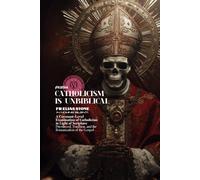Catholicism is Unbiblical: A Covenant-Level Examination of Catholicism in Light of Scripture Priesthood, Tradition, and the Romanization of the Gospel (In Nomine Silenti)