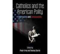 Catholics and the American Polity: Approaches & Contestations