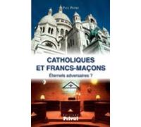 Catholiques Et Francs-maçons (ebook)