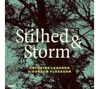 Cathrine legardh and sigurdur flosason - Stilhed & storm