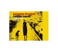 Cathrine Legardh: Gorgeous Creature