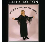 Cathy Bolton - Wind Beneath My Wings