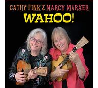 Cathy Fink & Macy Marxer - Wahoo!