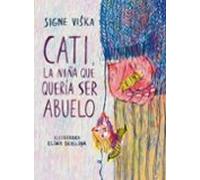 Cati La Niña Que Queria Ser Abuelo