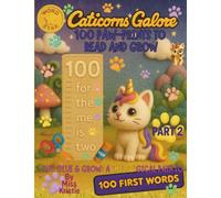 Caticorns Galore - 100 Paw-Prints to Read & Grow (PART 2): Cut, Glue & Grow: A "Meow"gical Way to Master 100 First Words