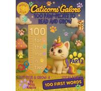 Caticorns Galore - 100 Paw-Prints to Read & Grow (PART 3): Cut, Glue & Grow: A "Meow"gical Way to Master 100 First Words