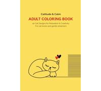 Catitude & Calm - Adult Coloring Book for Cat Lovers | 40 Unique Designs: Charming feline art to relax, focus & unwind - perfect for cat lovers of all ages (The Soft Coloring Books)