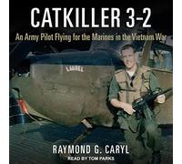Catkiller 3-2: un piloto del ejército volando para los marines en la guerra de Vietnam