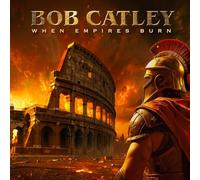 Catley, Bob - When Empires Burn