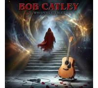 Catley, Bob - Whispers & Tales