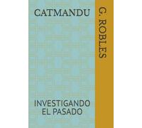 CATMANDU: INVESTIGANDO EL PASADO