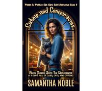 Catnip And Conspiracies: Where murder meets the motherboard in a café full of clues, cats, and caffeine (Purrs and Puzzles Cat Café Cozy Mysteries)