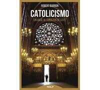 Catolicismo: Viaje Al Corazon De La Fe