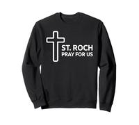 Católico St Roch Ore por Nosotros Santo Patrón Cristiano Sudadera