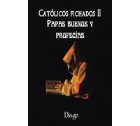 Católicos fichados 2: Papas buenos y profecías (Serie religiosa)