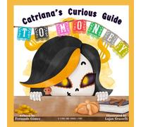 Catriana's Curious Guide to Money: Teach your kids what money is (A Fiend's Guide to Financial Education)