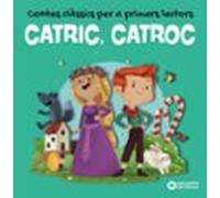 CATRIC, CATROC. Contes clàssics per a primers lectors (Llibres infantils i juvenils - Diversos)