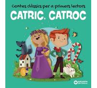 CATRIC, CATROC. Contes clàssics per a primers lectors (Llibres infantils i juvenils - Diversos)