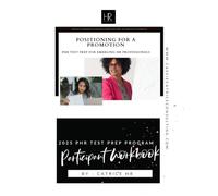 Catrice HR: Position for Promotion - PHR Test Prep Participant Workbook (2025)