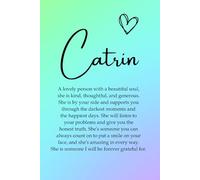 Catrin: A unique Welsh personalised journal notebook for women, a great gift for friends, coworker, work colleagues and family, a great notebook for journaling
