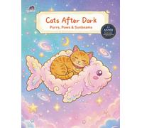 Cats After Dark：Purrs, Paws & Sunbeams: A Bold and Easy Coloring Book with 50 Simple Cat Scenes for Adults (Tiny Sanctuaries Series)