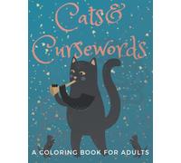 Cats and curse words: A coloring book for adults