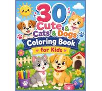 Cats and Dogs Coloring Book for Kids: 30 Adorable Puppy and Kitten Pages for Toddlers and Preschoolers | Simple Bold Pet-Lover Designs