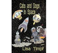 Cats and Dogs in Space