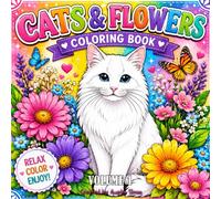 Cats and Flowers Coloring Book: 44 Beautiful Cat and Floral Designs for Relaxation and Stress Relief