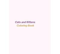 Cats and Kittens Coloring Book